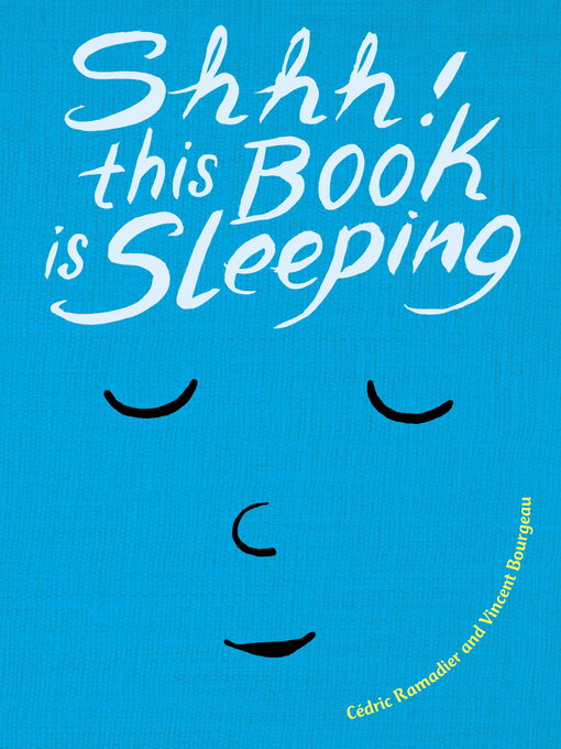 Title details for Shhh! This Book is Sleeping by Cedric Ramadier - Wait list